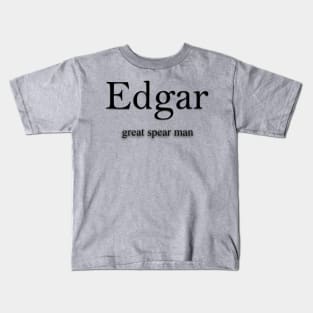 Edgar Name meaning Kids T-Shirt